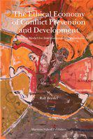 The ethical economy of conflict prevention and development towards a model for international organizations /