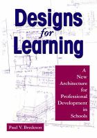 Designs for Learning : A New Architecture for Professional Development in Schools.