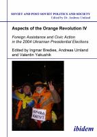 Aspects of the Orange Revolution IV. Foreign Assistance and Civic Action in the 2004 Ukrainian Presidential Elections.