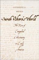 Sarah Osborn's World : The Rise of Evangelical Christianity in Early America.