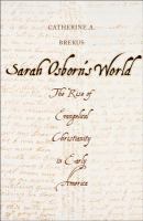 Sarah Osborn's world : the rise of evangelical Christianity in early America /