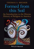 Formed from This Soil : An Introduction to the Diverse History of Religion in America.