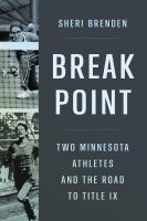 Break point : two Minnesota athletes and the road to Title IX /