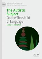 The Autistic Subject On the Threshold of Language /