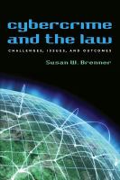 Cybercrime and the law challenges, issues, and outcomes /