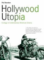 Hollywood utopia ecology in contemporary American cinema /