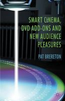 Smart cinema, DVD add-ons and new audience pleasures /