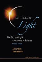 Let there be light the story of light from atoms to galaxies /