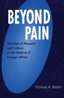 Beyond Pain : The Role of Pleasure and Culture in the Making of Foreign Affairs.