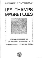 Les champs magnétiques : le manuscrit original fac-simile et transcription /