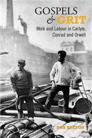 Gospels and grit : work and labour in Carlyle, Conrad and Orwell /