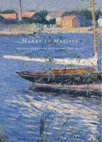 Manet to Matisse : impressionist masters from the Marion and Henry Bloch collection /