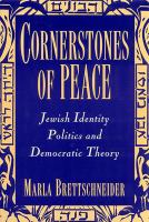 Cornerstones of peace : Jewish identity politics and democratic theory /