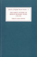 The Early Letters of Bishop Richard Hurd, 1739 to 1762.