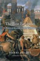 The first European : a history of Alexander in the age of empire /