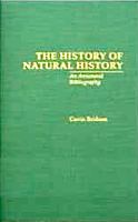 The history of natural history : an annotated bibliography /