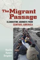 The migrant passage clandestine journeys from Central America /
