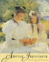 American impressionism : paintings of promise /