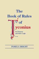 The Book of Rules of Tyconius : Its Purpose and Inner Logic.