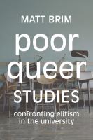 Poor queer studies confronting elitism in the university /