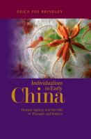 Individualism in early China : human agency and the self in thought and politics /