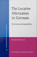 Locative Alternation in German : Its structure and acquisition.