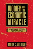 Women and the economic miracle : gender and work in postwar Japan /