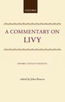 A commentary on Livy, books XXXIV-XXXVII /