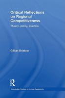 Critical reflections on regional competitiveness theory, policy and practice /