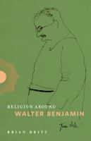 Religion around Walter Benjamin /