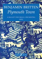 Plymouth Town : a ballet for small orchestra (1931) /