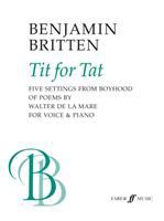Tit for tat : five settings from boyhood of poems by Walter de la Mare /
