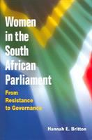 Women in the South African Parliament : from resistance to governance /