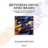 Between Mind and Brain : Models of the Mind and Models in the Mind.