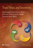 Trust, Voice, and Incentives : Learning from Local Success Stories in Service Delivery in the Middle East and North Africa.