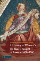 A history of women's political thought in Europe, 1400-1700 /