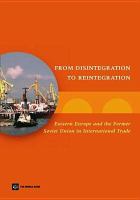 From Disintegration to Reintegration : Eastern Europe and the Former Soviet Union in International Trade.