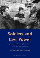 Soldiers and civil power supporting or substituting civil authorities in modern peace operations /