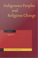 Indigenous Peoples and Religious Change.