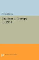 Pacifism in Europe to 1914 /