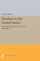 Pacifism in the United States from the colonial era to the First World War.