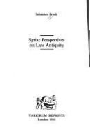 Syriac perspectives on late antiquity /