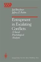 Entrapment in escalating conflicts : a social psychological analysis /