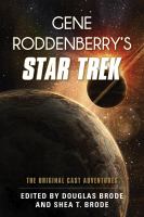 Gene Roddenberry's Star Trek : The Original Cast Adventures.