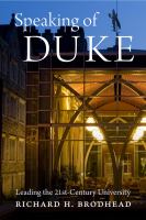 Speaking of Duke : leading the 21st-century university /