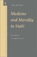 Medicine and morality in Haiti : the contest for healing power /