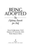 Being adopted : the lifelong search for self /