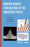 Modern budget forecasting in the American states precision, uncertainty, and politics /