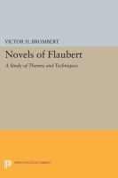 The novels of Flaubert : a study of themes and techniques.