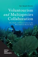 Voluntourism and multispecies collaboration life, death, and conservation in the Mesoamerican Barrier Reef /